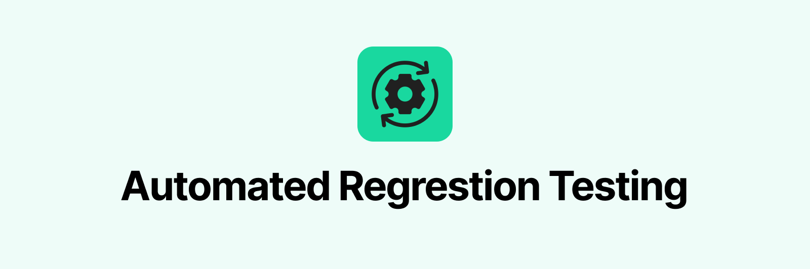 Automated regression testing strategy