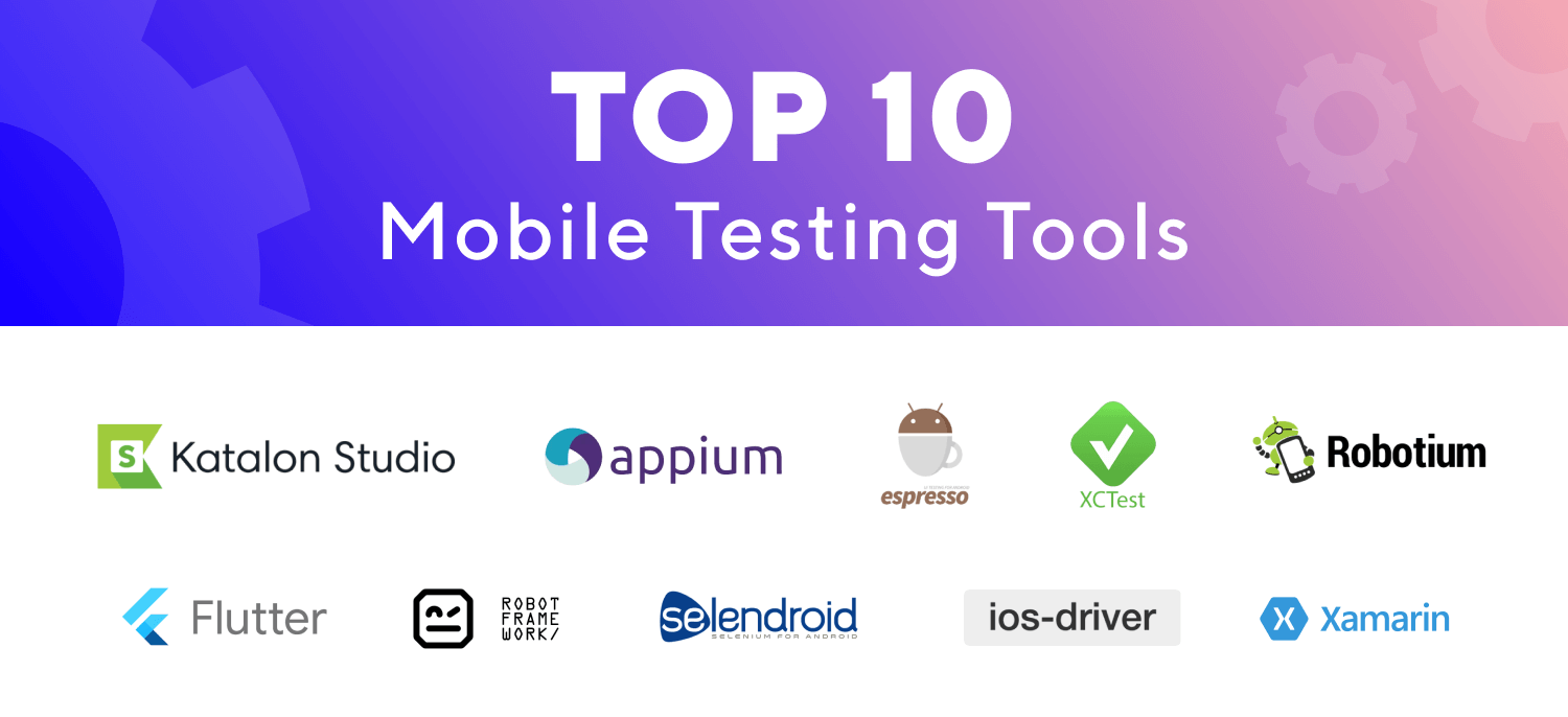 10 Best Mobile & App Testing Tools | Mobile Test Automation