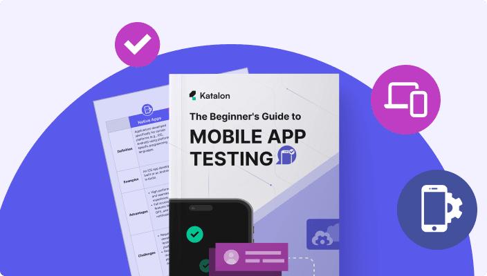 The Mobile App Testing Guide for Beginners