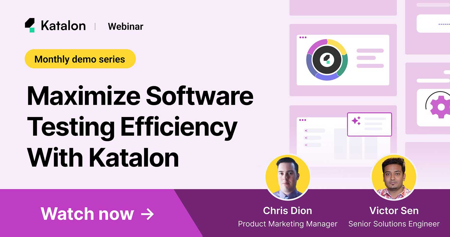 Maximize Software Testing Efficiency With Katalon