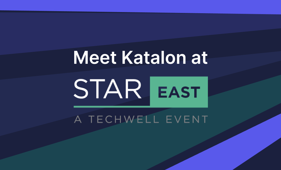 Meet the Katalon Team at STAREAST 2025